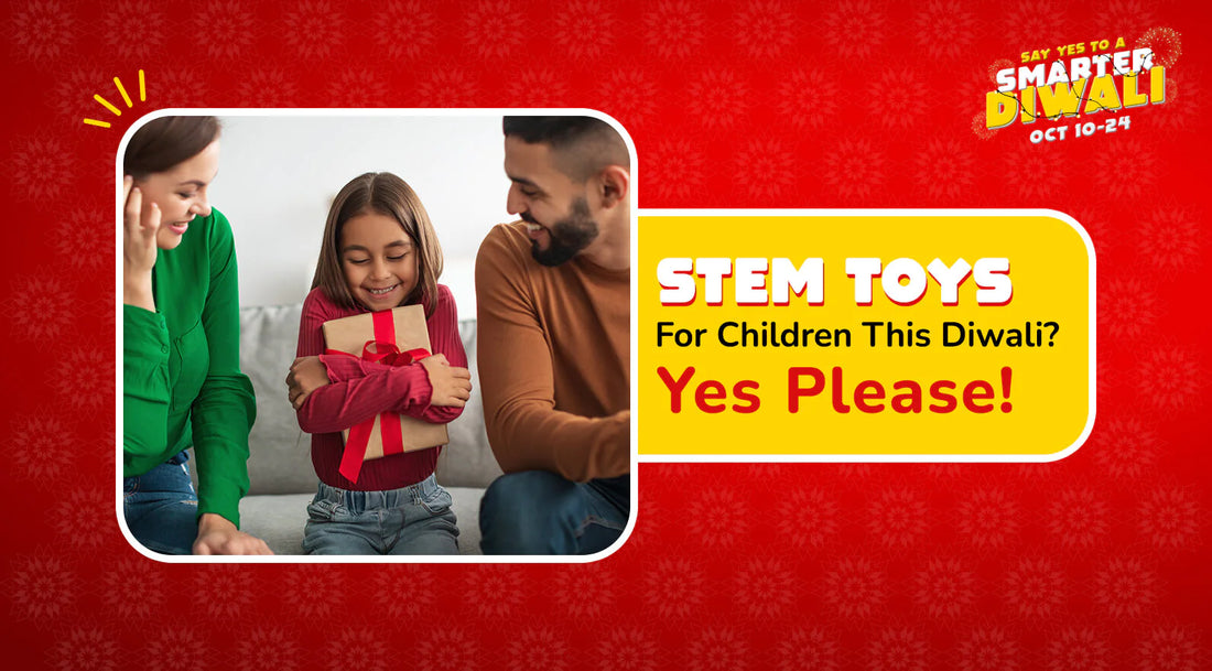 Why are STEM toys trending as the best Diwali Gift Ideas for Kids?